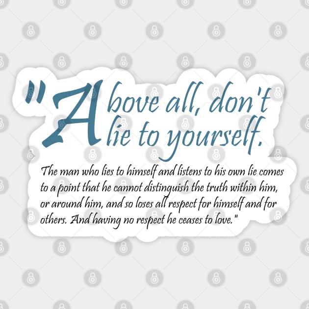 Above All Don't Lie to Yourself Fyodor Dostoevsky (seraph) Sticker by emadamsinc